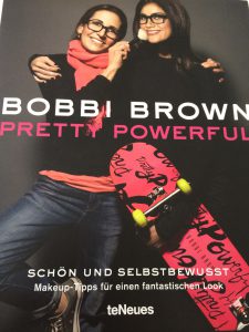 Bobbi Brown Pretti Powerful schön und selbstbewusst, Make-up tipps für einen fantastischen Look von teNeues